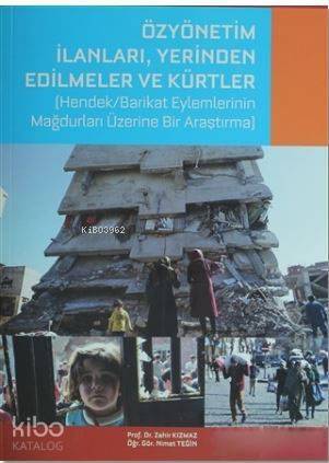 Özyönetim İlanları, Yerinden Edilmeler Ve Kürtler; Hendek/Barikat Eylemlerinin Mağdurları Üzerine Bir Araştırma - 1