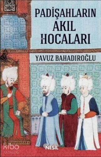 Padişahların Akıl Hocaları - 1