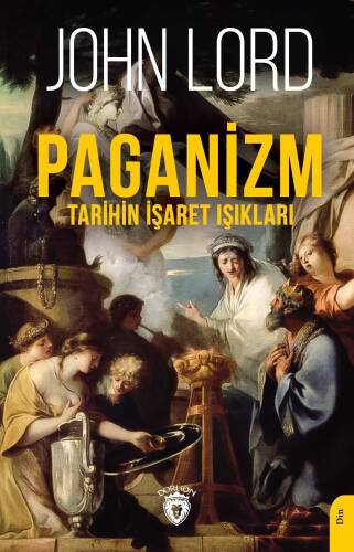 Paganizm;Tarihin İşaret Işıkları - 1