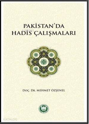 Pakistan'da Hadis Çalışmaları - 1