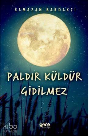 Paldır Küldür Gidilmez - 1