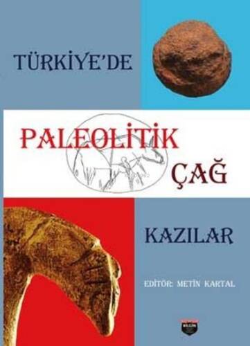 Paleolitik Çağ-Kazılar - 1