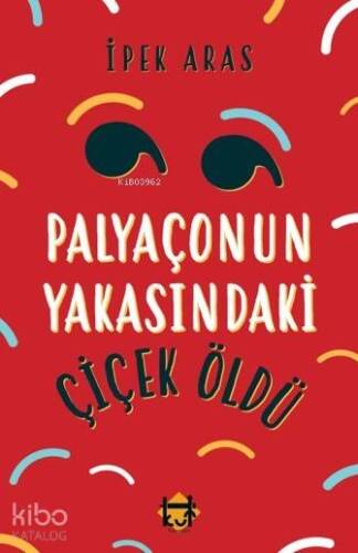 Palyaçonun Yakasındaki Çiçek Öldü - 1