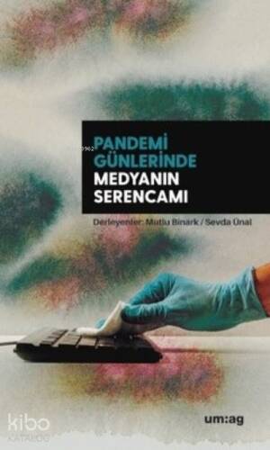 Pandemi Günlerinde Medyanın Serencamı - 1