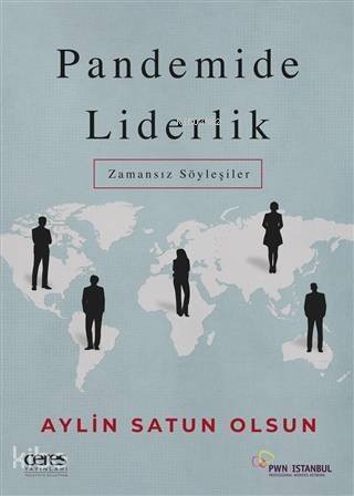 Pandemide Liderlik; Zamansız Söyleşiler - 1