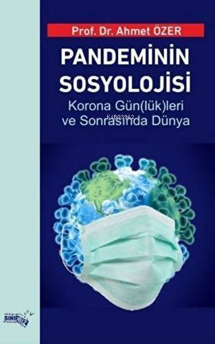 Pandeminin Sosyolojisi;Korona Gün(lük)leri Ve Sonrasında Dünya - 1