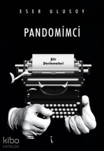 Pandomimci ;Şiir Derlemeleri - 1