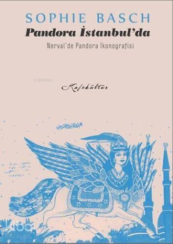 Pandora İstanbul'da; Nerval'de Pandora İkonografisi - 1