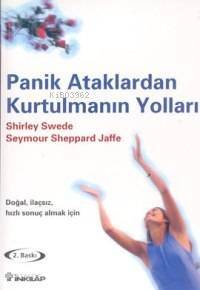 Panik Ataklardan Kurtulmanın Yolları - 1