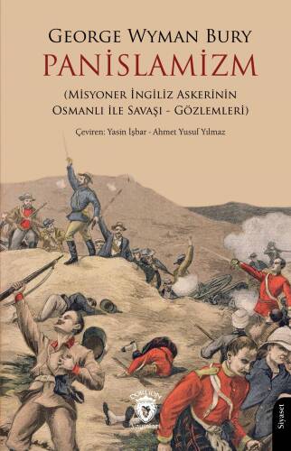 Panislamizm (Misyoner İngiliz Askerinin Osmanlı İle Savaşı - Gözlemleri) - 1