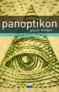 Panoptikon; Gözün İktidarı - 1