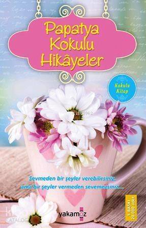 Papatya Kokulu Hikayeler; Kokulu Kitap - 1