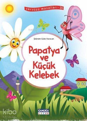 Papatya ve Küçük Kelebek; Yeryüzü Masalları - 20 - 1