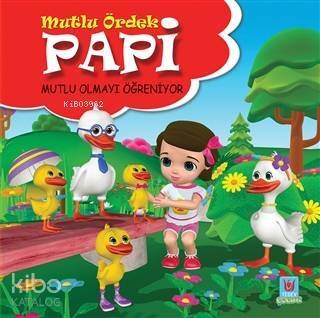 Papi Mutlu Olmayı Öğreniyor - Mutlu Ördek - 1