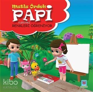 Papi Renkleri Öğreniyor - Mutlu Ördek - 1