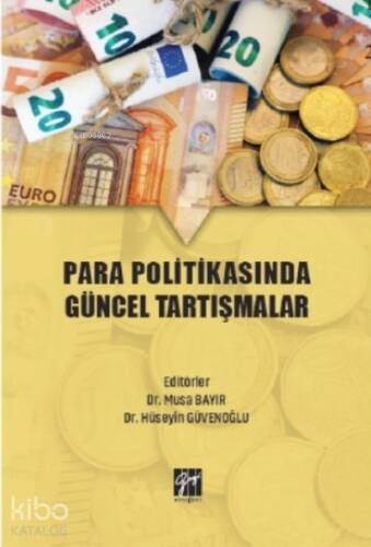 Para Politikasında Güncel Tartışmalar - 1