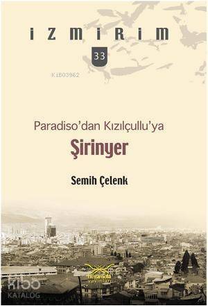 Paradisodan Kızılçulluya Şirinyer - 1