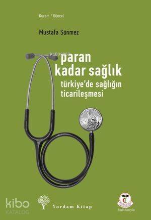 Paran Kadar Sağlık - Türkiye'de Sağlığın Ticarileşmesi - 1