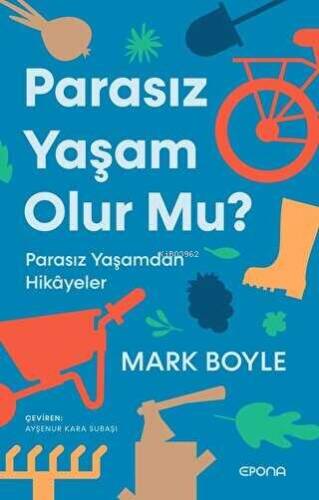 Parasız Yaşam Olur Mu?;Parasız Yaşamdan Hikayeler - 1