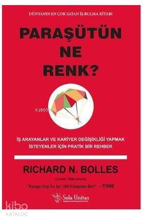 Paraşütün Ne Renk?; İş Arayanlar ve Kariyer Değişikliği Yapmak İstiyenler İçin Pratik Bir Rehber - 1