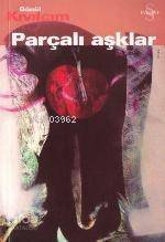 Parçalı Aşklar - 1