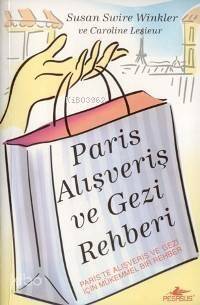 Paris Alışveriş ve Gezi Rehberi; Paris'te Alışveriş ve Gezi İçin Mükemmel Bir Rehber - 1