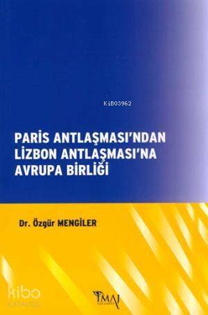 Paris Antlaşması'ndan Lizbon Antlaşması'na Avrupa Birliği - 1