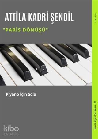 Paris Dönüşü; Piyano İçin Solo - 1