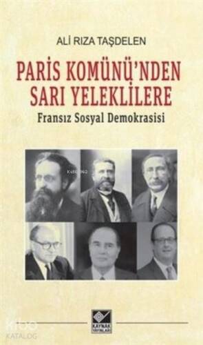 Paris Komünü'nden Sarı Yeleklilere ;Fransız Sosyal Demokrasisi - 1