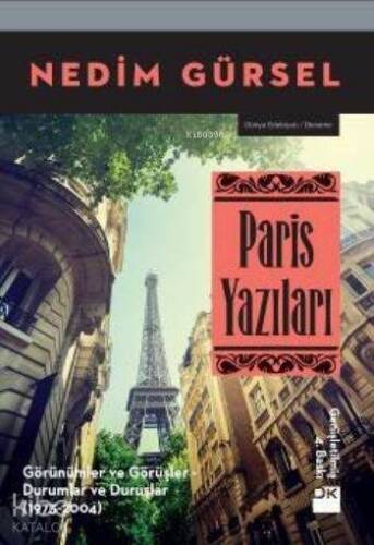 Paris Yazıları; Görünümler ve Görüşler - Durumlar ve Duruşlar (1973-2004) - 1