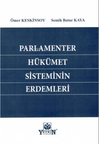 Parlamenter Hükümet Sisteminin Erdemleri - 1