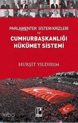 Parlamenter Sistem Krizleri ve Cumhurbaşkanlığı Hükümet Sistemi - 1