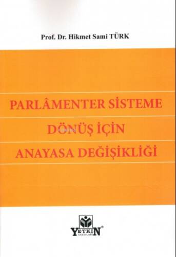 Parlamenter Sisteme Dönüş için Anayasa Değişikliği - 1