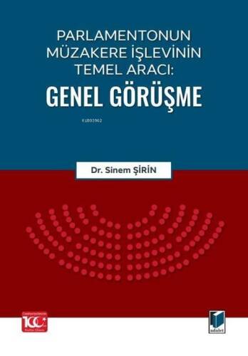 Parlamentonun Müzakere İşlevinin Temel Aracı: Genel Görüşme - 1