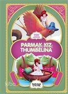 Parmak Kız Thumbelina - Resimli Klasik Masallar - 1