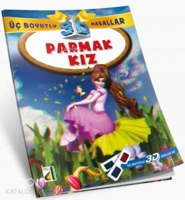 Parmak Kız; Üç Boyutlu 3D Masallar - 1