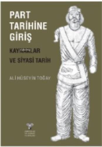 Part Tarihine Giriş – Kaynaklar ve Siyasi Tarih - 1