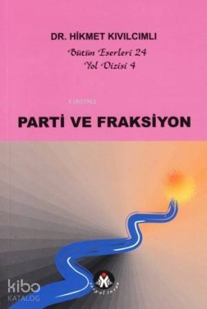 Parti ve Fraksiyon;yol Dizisi - 1