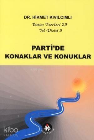 Parti'de Konaklar ve Konuklar;Yol Dizisi - 1