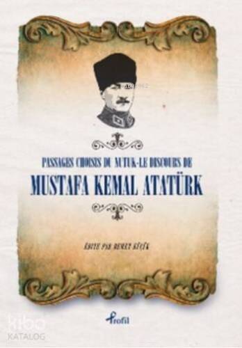 Passages Choisis du Nutuk - Le Discours de Mustafa Kemal Atatürk - 1