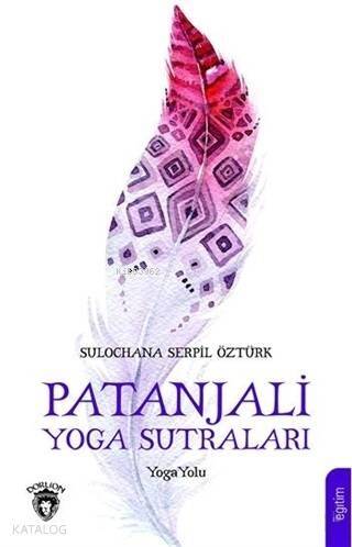 Patanjali Yoga Sutraları; Yoga Yolu - 1