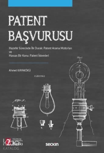 Patent Başvurusu;Hazırlık Sürecinde İlk Durak: Patent Arama Motorları ve Hassas Bir Konu: Patent İstemleri - 1