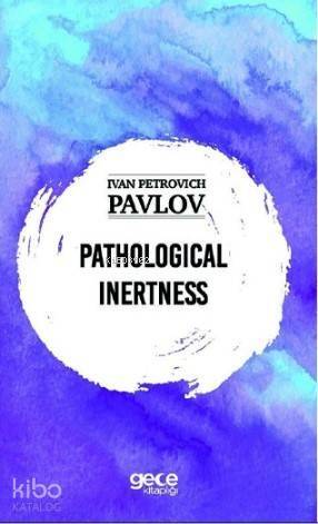 Pathological İnertness - 1