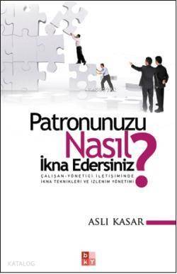 Patronunuzu Nasıl İkna Edersiniz? - 1