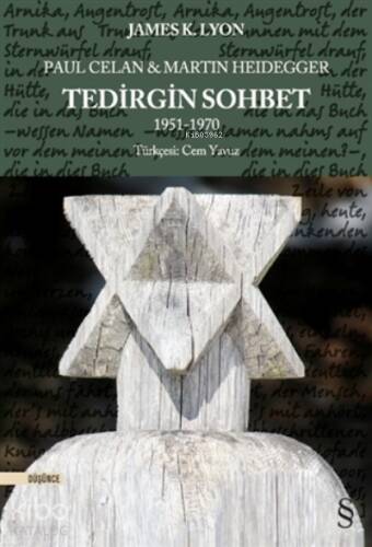 Paul Celan Ve Martin Heidegger - Tedirgin Sohbet;1951 - 1970 - 1