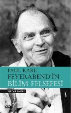 Paul Karl Feyerabend'in Bilim Felsefesi - 1