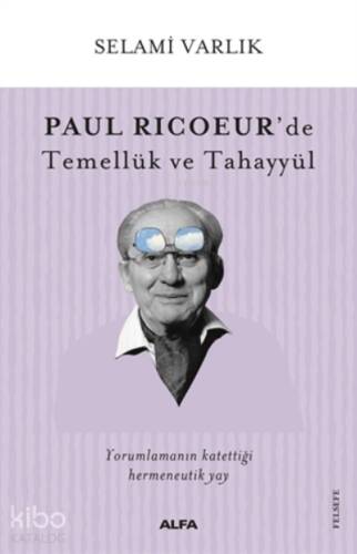 Paul Ricoeur’de Temellük ve Tahayyül - 1