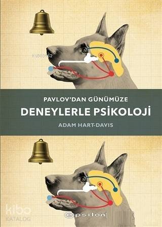 Pavlov'dan Günümüze Deneylerle Psikoloji (Ciltli) - 1