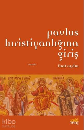 Pavlus Hıristiyanlığına Giriş - 1