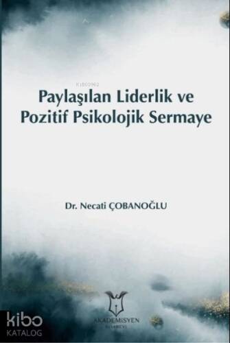 Paylaşılan Liderlik ve Pozitif Psikolojik Sermaye - 1